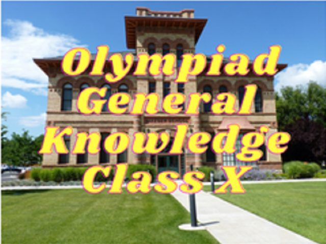 General Knowledge Olympiad (IGKO) - Class X